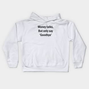 Money Talks Kids Hoodie